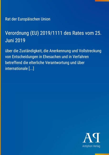 Verordnung (EU) 2019/1111 des Rates vom 25. Juni 2019 - Rat der Europäischen Union