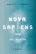 Cover-Bild zum Titel 'Nova Sapiens: The Believers' von 'David Cooper'