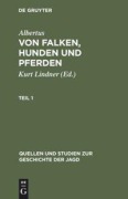 Cover-Bild zum Titel 'Albertus: Von Falken, Hunden und Pferden. Teil 1' von 'Albertus'