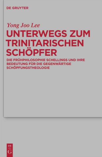 Unterwegs zum Trinitarischen Schöpfer - Yong Joo Lee