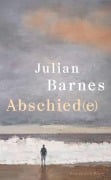 Cover-Bild zum Titel 'Abschied(e)' von 'Julian Barnes'