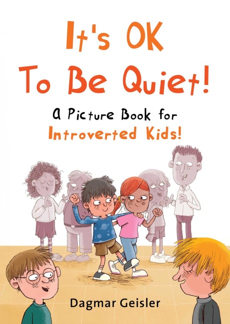 It's Ok to Be Quiet! - Dagmar Geisler