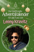 Cover-Bild zum Titel 'Der inoffizielle Adventskalender für alle Fans von Lenny Kravitz' von 'Jonah Werner'