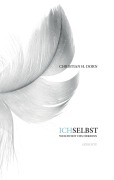 Cover-Bild zum Titel 'Ich selbst - Weichheit des Herzens' von 'Christian H. Dorn'
