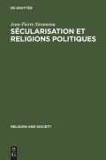 Sécularisation et Religions Politiques - Jean-Pierre Sironneau