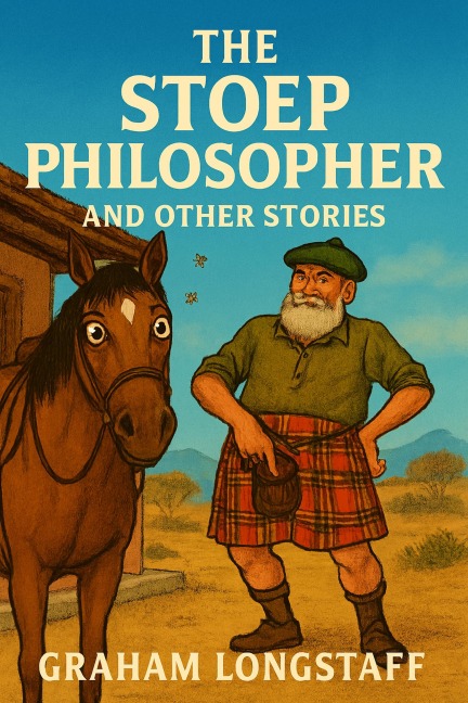 The Stoep philosopher and other stories - Graham Longstaff