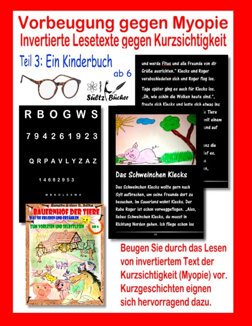 Vorbeugung gegen Myopie - EIN KINDERBUCH - Invertierte Lesetexte gegen Kurzsichtigkeit - Uwe H. Sültz, Renate Sültz