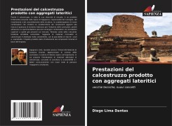Cover-Bild zum Titel 'Prestazioni del calcestruzzo prodotto con aggregati lateritici' von 'Diego Lima Dantas'