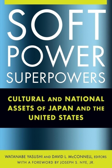 Soft Power Superpowers - Yasushi Watanabe, David L Mcconnell