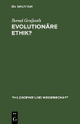 Evolutionäre Ethik? - Bernd Gräfrath