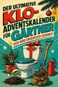 Cover-Bild zum Titel 'Der ultimative Klo-Adventskalender für Gärtner' von 'Isabella Weber'