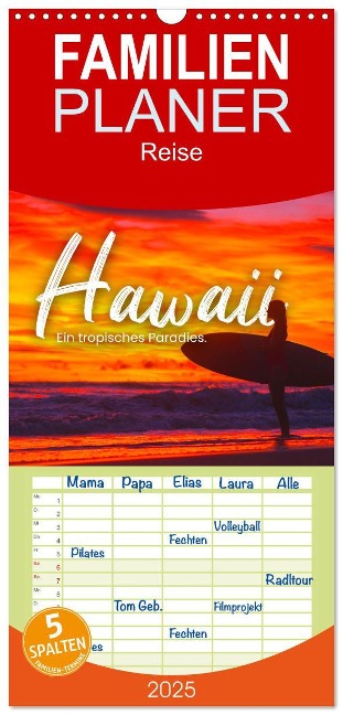 Familienplaner 2025 - Hawaii - Ein tropisches Paradies. mit 5 Spalten (Wandkalender, 21 x 45 cm) CALVENDO - Sf Sf