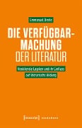 Cover-Bild zum Titel 'Die Verfügbarmachung der Literatur' von 'Emmanuel Breite'