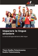 Cover-Bild zum Titel 'Imparare le lingue straniere' von 'Thara Radha Palaniswamy, Radha Palaniswamy'