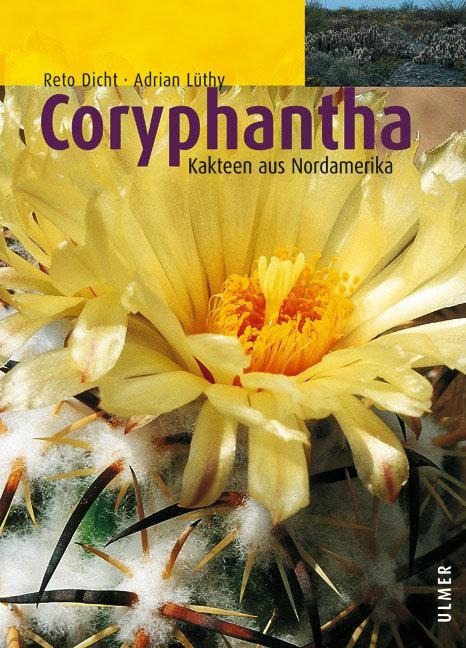 Coryphantha - Reto F. Dicht, Adrian D. Lüthy