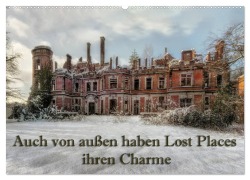 Auch von außen haben Lost Places ihren Charme (Wandkalender 2025 DIN A2 quer), CALVENDO Monatskalender - Eleonore Swierczyna
