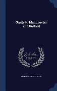 Cover-Bild zum Titel 'Guide to Manchester and Salford' von 'Adam And Charles Black'
