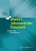 Dueck's Jahrmarkt der Futuristik - Gunter Dueck