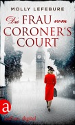 Cover-Bild zum Titel 'Die Frau vom Coroner's Court' von 'Molly Lefebure'