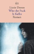 Who the fuck is Kafka - Lizzie Doron