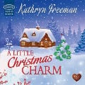 Cover-Bild zum Titel 'A Little Christmas Charm' von 'Kathryn Freeman'