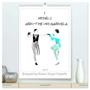 Cover-Bild zum Titel '2 MODELS - ABOUT ME UND GABRIELA - Bodypainting Skizzen Zenga Fotografie (hochwertiger Premium Wandkalender 2026 DIN A2 hoch), Kunstdruck in Hochglanz' von 'Fru. Ch Fru. Ch'