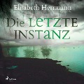 Cover-Bild zum Titel 'Die letzte Instanz: Joachim Vernau 3 - Kriminalroman' von 'Elisabeth Herrmann'