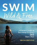 Cover-Bild zum Titel 'Swim Wild and Free' von 'Simon Griffiths'