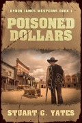 Poisoned Dollars - Stuart G. Yates