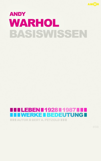 Andy Warhol - Basiswissen #08 - Bert Alexander Petzold