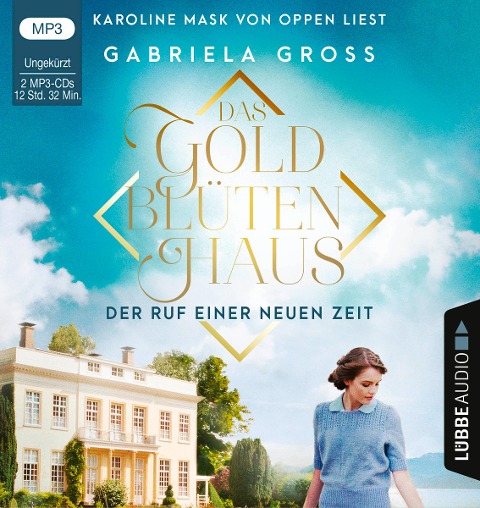 Das Goldblütenhaus - Der Ruf einer neuen Zeit - Gabriela Groß