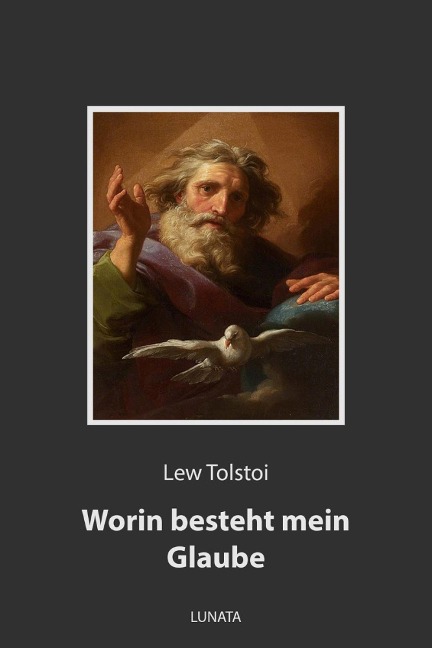Worin besteht mein Glaube - Lew Tolstoi
