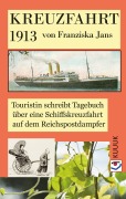 Cover-Bild zum Titel 'Kreuzfahrt 1913' von 'Franziska Jans'