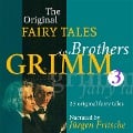 The Original Fairy Tales of the Brothers Grimm. Part 3 of 8. - Brothers Grimm