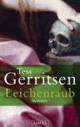 Cover-Bild zum Titel 'Leichenraub' von 'Tess Gerritsen'