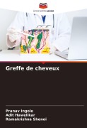 Cover-Bild zum Titel 'Greffe de cheveux' von 'Pranav Ingole, Adit Hawelikar, Ramakrishna Shenoi'