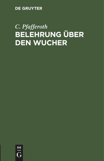 Belehrung über den Wucher - C. Pfafferoth