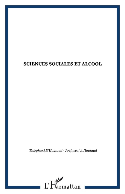 Sciences sociales et alcool - Taleghani, A. Houtaud, D'Houtaud