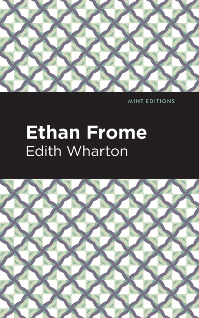 Ethan Frome - Edith Wharton