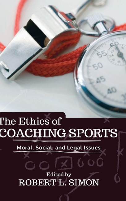 The Ethics of Coaching Sports - Robert L. Simon