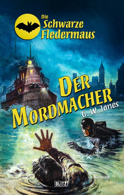 Die schwarze Fledermaus 51: Der Mordmacher - G. W. Jones