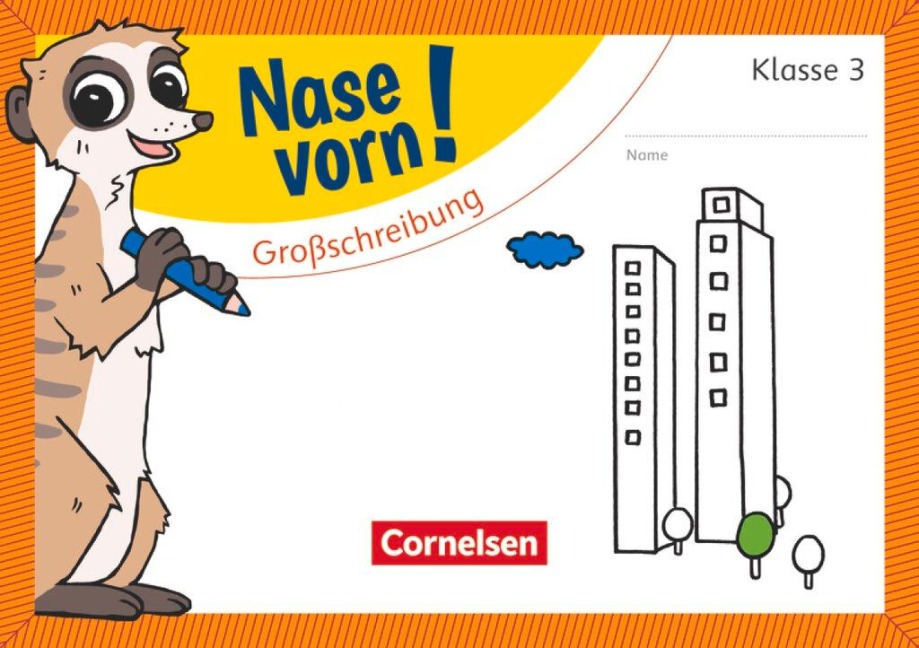 Nase vorn! - Deutsch 3. Schuljahr - Großschreibung - Annemarie Rendtorff-Roßnagel