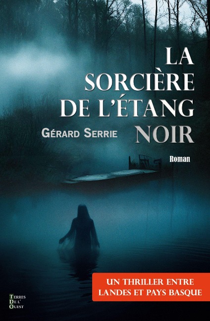 La sorcière de l'étang noir - Gérard Serrie