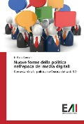 Cover-Bild zum Titel 'Nuove forme della politica nell'epoca dei media digitali' von 'Emiliano Germani'