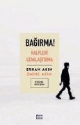 Bagirma Kalpleri Uzaklastirma - Emine Akin, Erhan Akin