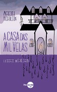 Cover-Bild zum Titel 'A Casa das Mil Velas' von 'Meredith Nicholson'