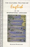 The Cultural Politics of English as an International Language - Alastair Pennycook