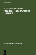 Cover-Bild zum Titel 'Freiheit bei Martin Luther' von 'Anja Lobenstein-Reichmann'