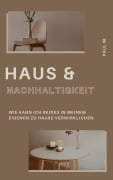 Cover-Bild zum Titel 'Haus & Nachhaltigkeit' von 'Paul M.'
