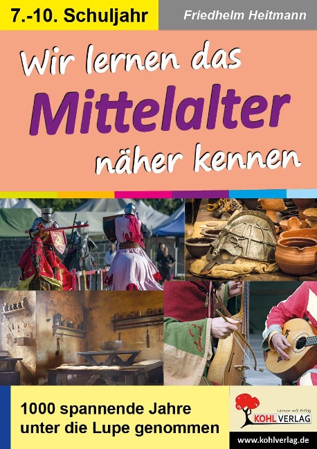 Wir lernen das Mittelalter näher kennen - Friedhelm Heitmann